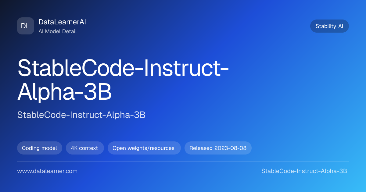 StableCode-Instruct-Alpha-3B：评测、参数、下载与模型卡 | DataLearnerAI