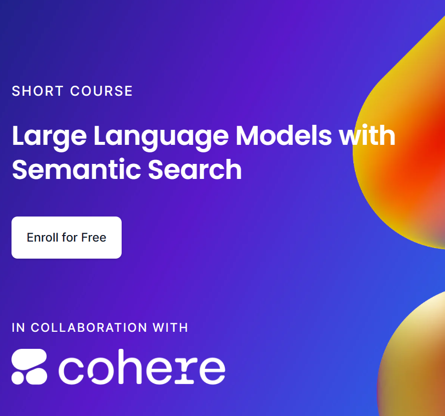 吴恩达再开新课程！如何基于大语言模型实现更强大的语义搜索课程！
