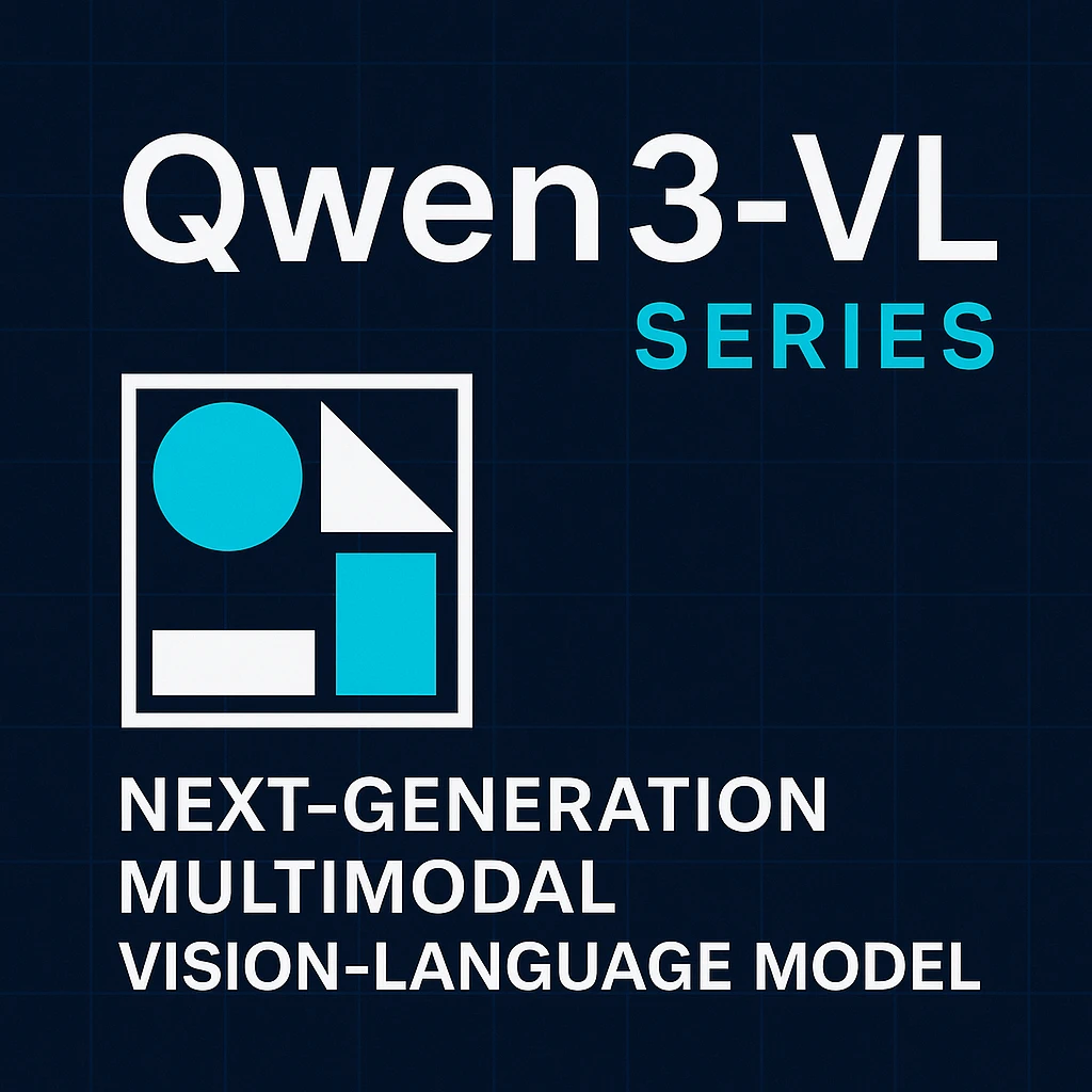 阿里正式开源最强视觉理解大模型Qwen3-VL：关键评测基准超Gemini 2.5 Pro，支持针对视觉输入进行推理，甚至可以理解3D场景