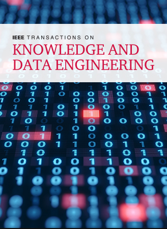 IEEE Transactions on Knowledge and Data Engineering