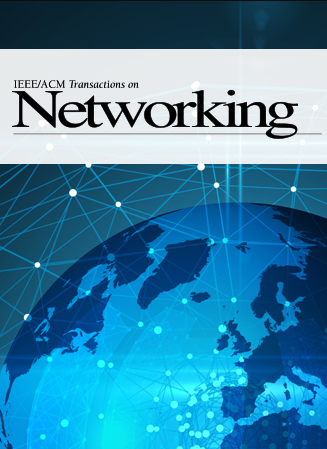 IEEE/ACM Transactions on Networking